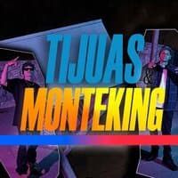 Tijuas Monteking