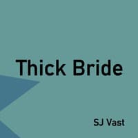 Thick Bride