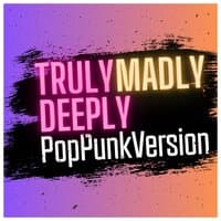 Truly Madly Deeply