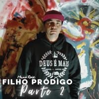 Filho Pródigo, Pt. 2