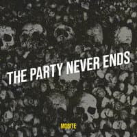 The Party Never Ends