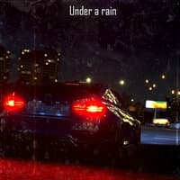 UNDER A RAIN