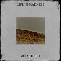 Life in Madness