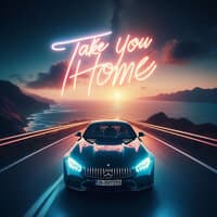 Take You Home