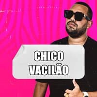 Chico Vacilão