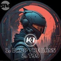 Drop the Bass / T99