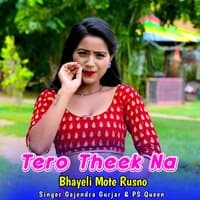 Tero Theek Na Bhayeli Mote Rusno