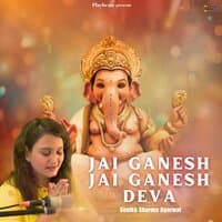 Jai Ganesh Jai Ganesh Deva