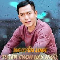 Tuyển Chọn Nguyễn Linh Hay Nhất