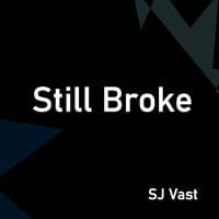 Still Broke