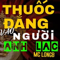 Thuốc Đắng Vào Người Anh Lắc