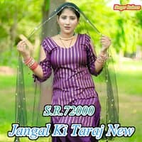 S.R. 72000 Jangal Ki Tarj