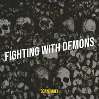 Fighting With Demons