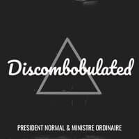 Discombobulated