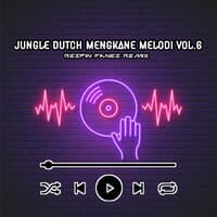 Jungle Dutch Mengkane Melodi, Vol. 6