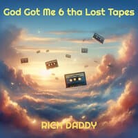 God Got Me 6 tha Lost Tapes