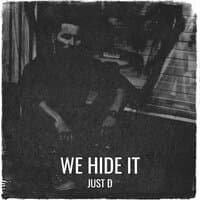 We Hide It