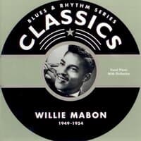 Blues & Rhythm Series Classics - Willie Mabon 1949-1954