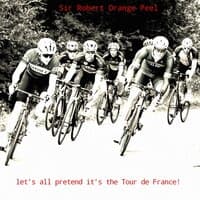 Let's All Pretend It's the Tour De France