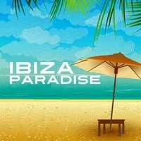 Ibiza Paradise – Ibiza Beach Music, Deep House Lounge, Holiday Party, Pure Relax, Born to Chill