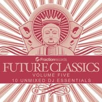 Fraction Records, Future Classics Volume Five