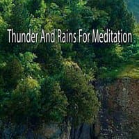 Thunder And Rains For Meditation