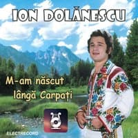 M-Am Născut Lângă Carpați