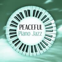 Peaceful Piano Jazz – Jazz to Relax, Relax Yourself, Piano Jazz, Piano Sounds for Stress Relief, Background Music to Relax, Beautiful Moments