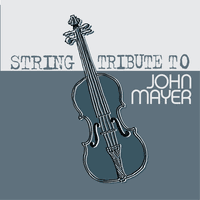 String Tribute to John Mayer