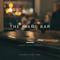 The Piano Bar - Urban Night Moods-