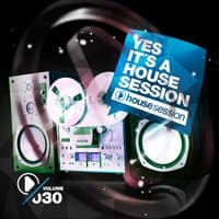 Yes, It's a Housesession, Vol. 30