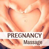 Pregnancy Massage - 50 Soothing Tracks, Pure Magical Music with Sounds of Nature