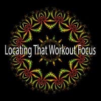 Locating That Workout Focus