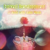 Correct Development of Child with Calm Music – Pregnancy Classical Music, Soothing Music for Labor, Meditation for Calm Mommy & Calm Baby, Prenatal Music with Relax, Natural Childbirth with Classics