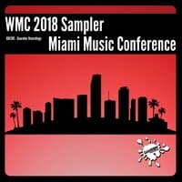 WMC 2018 Sampler Miami Music Conference