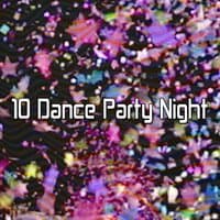 10 Dance Party Night