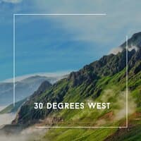 30 Degrees West