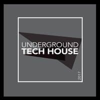 Underground Tech House 2017