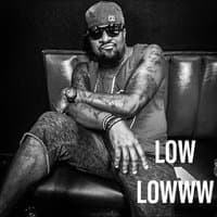 Low Lowww