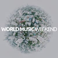 World Music Weekend - the Best Collection of Soothing Sounds from the World