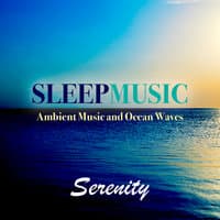 Serenity: Ambient Music and Ocean Waves