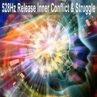 528Hz Release Inner Conflict & Struggle, Anti Anxiety Cleanse