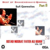 Best Of Shahenshah-e-Qawwal Pt. 8 (Sufi), Vol. 128