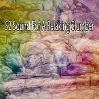 52 Sound For A Relaxing Slumber