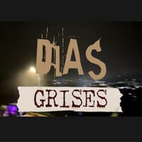 Dias Grises