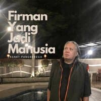 Firman Yang Jadi Manusia