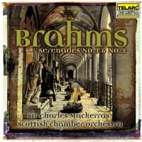 Brahms: Serenades Nos. 1 & 2