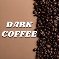 Dark Coffee