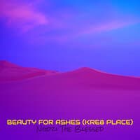 Beauty for Ashes (Kre8 Place)