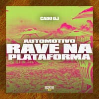 Automotivo Rave na Plataforma